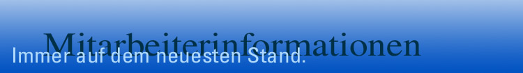 Mitarbeiterinformationen - immer auf dem neuesten Stand!